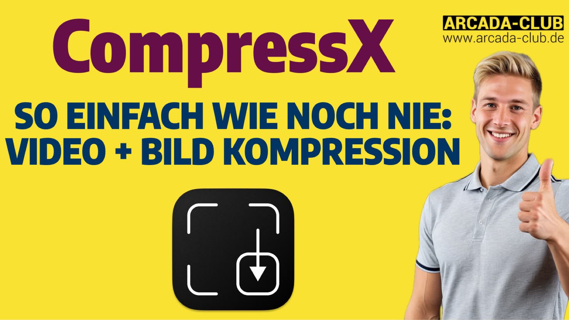 Compress X - SO EINFACH WIE NOCH NIE VIDEO + BILD KOMPRESSION