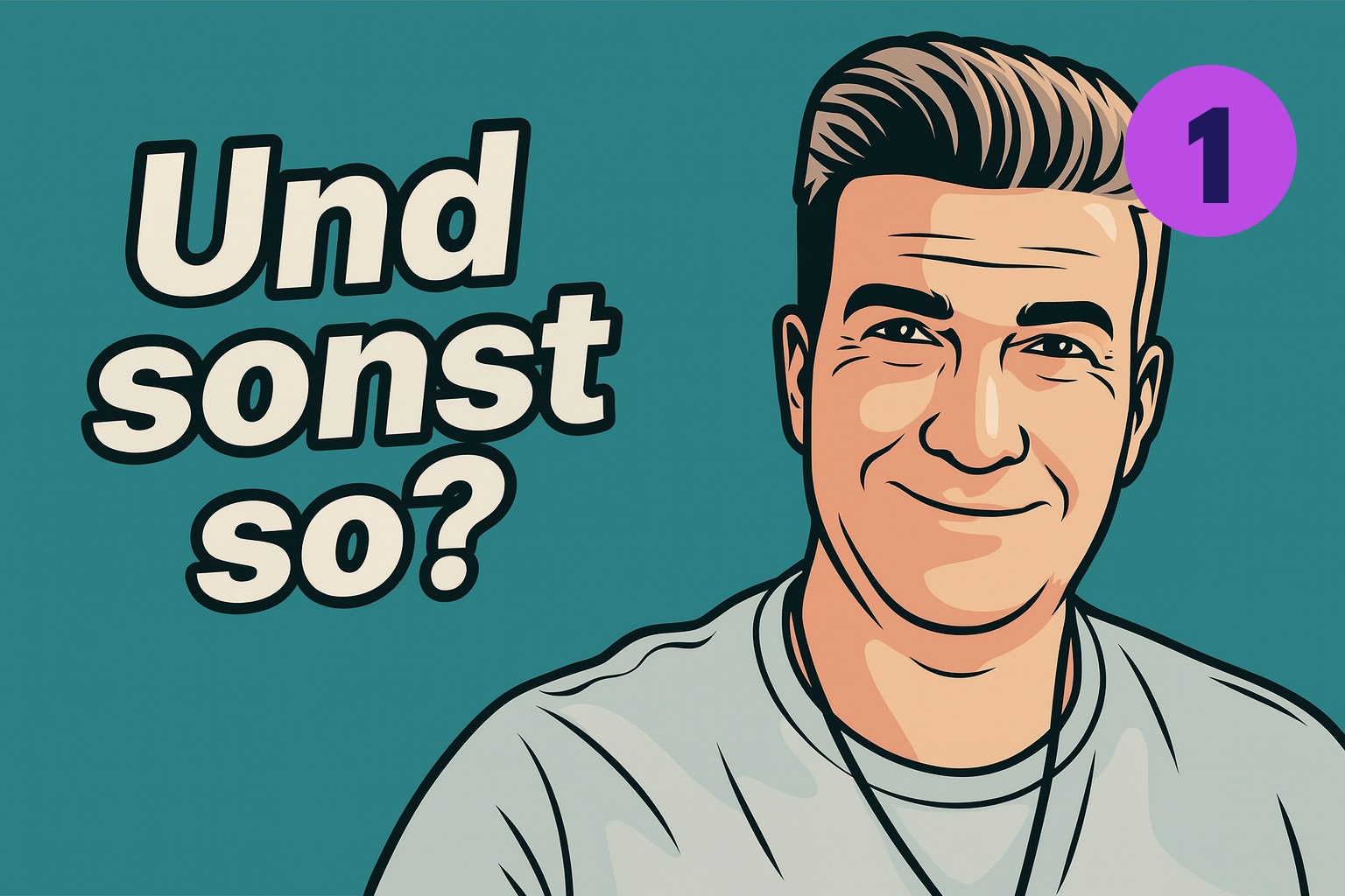 1 - Und sonst so?
