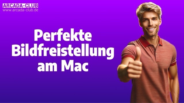 Perfekte Bildfreistellung am Mac