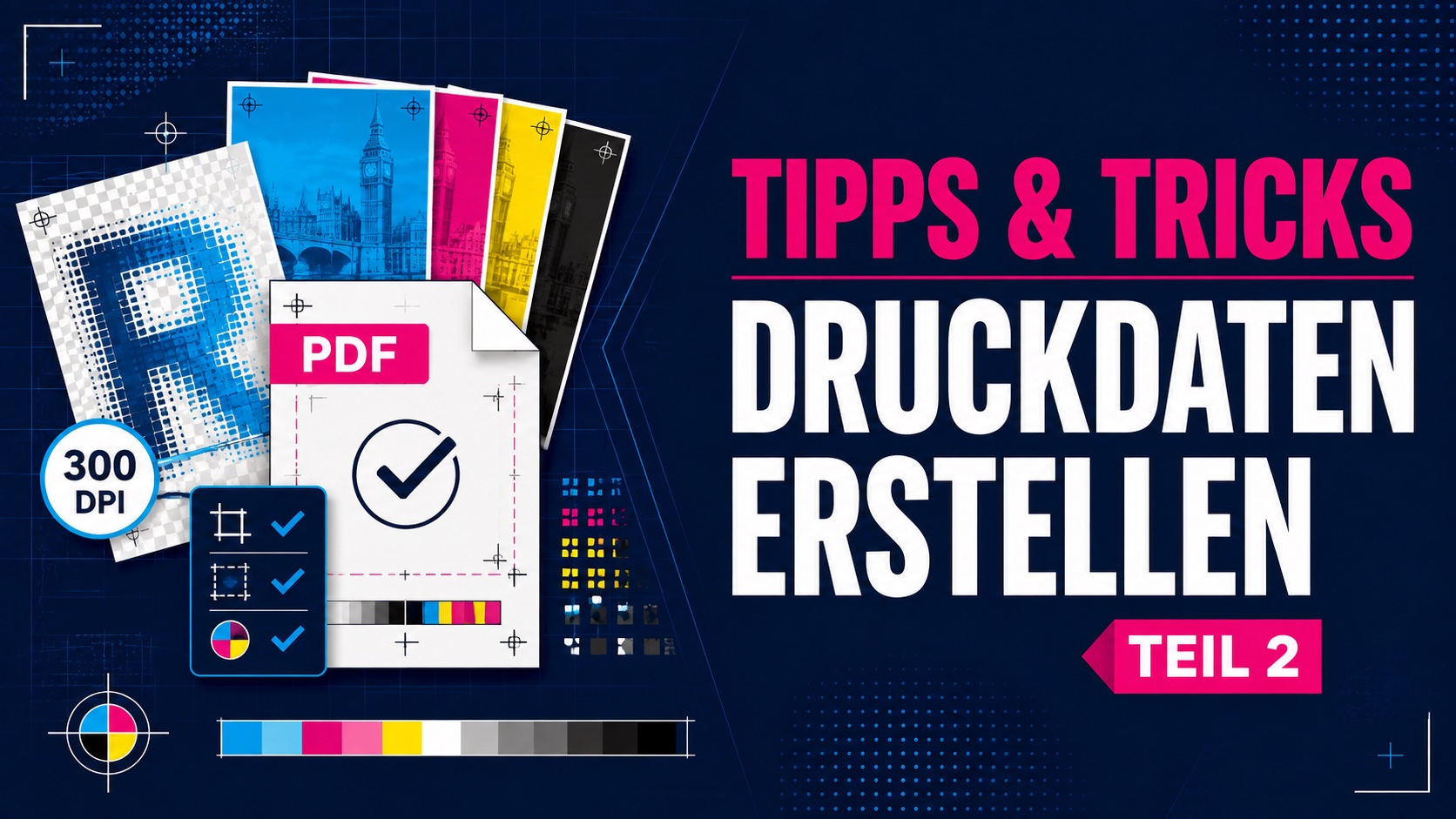 Tipps und Tricks zur Druckdaten Erstellung - Teil 2